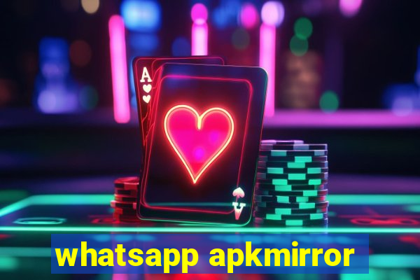 whatsapp apkmirror